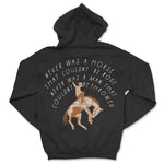Never Was a Horse Hoodie