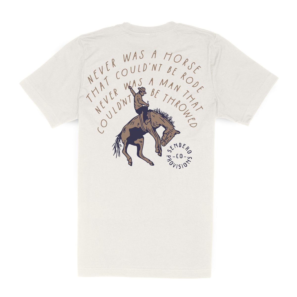 Never Was a Horse T-Shirt – Sendero Provisions Co.