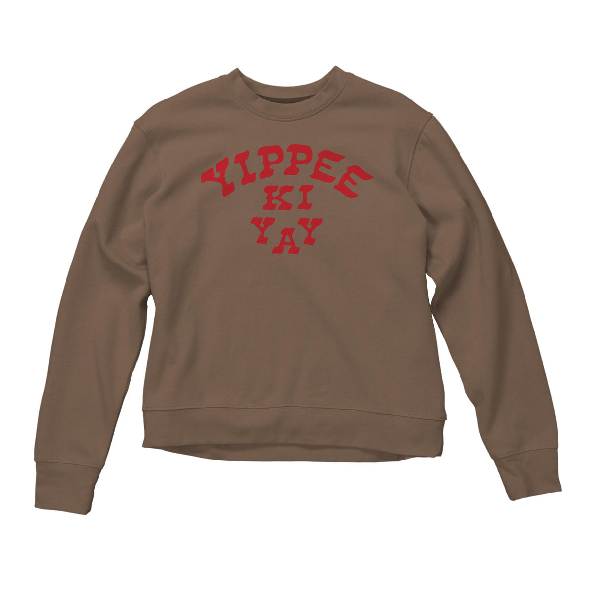 Women's Yippee Ki Yay Sweatshirt - Light Brown