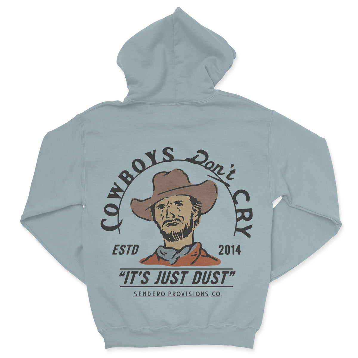 Cowboys Don't Cry Hoodie - Big Sky Blue